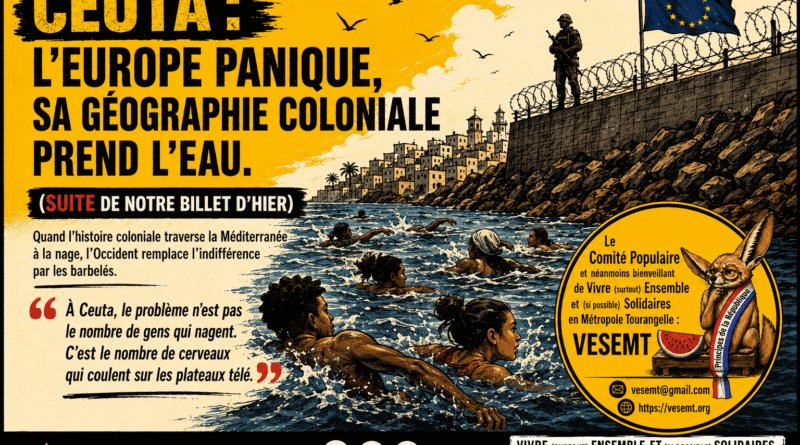 « Ceuta : L’Europe panique, sa géographie coloniale prend l’eau. »