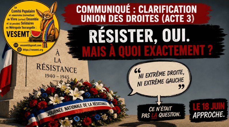 CLARIFICATION : UNION DES DROITES (ACTE 3) Résister, oui. Mais à quoi exactement ?